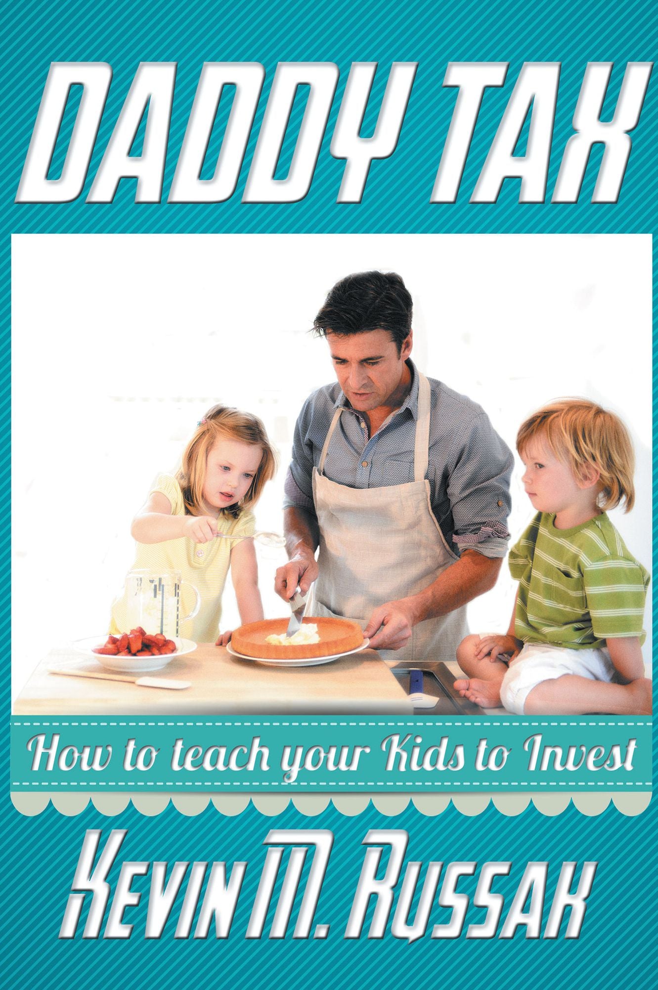Daddy Tax: How to teach your Kids to Invest