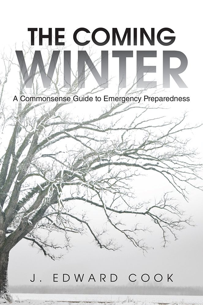 THE COMING WINTER: A Commonsense Guide to Emergency Preparedness