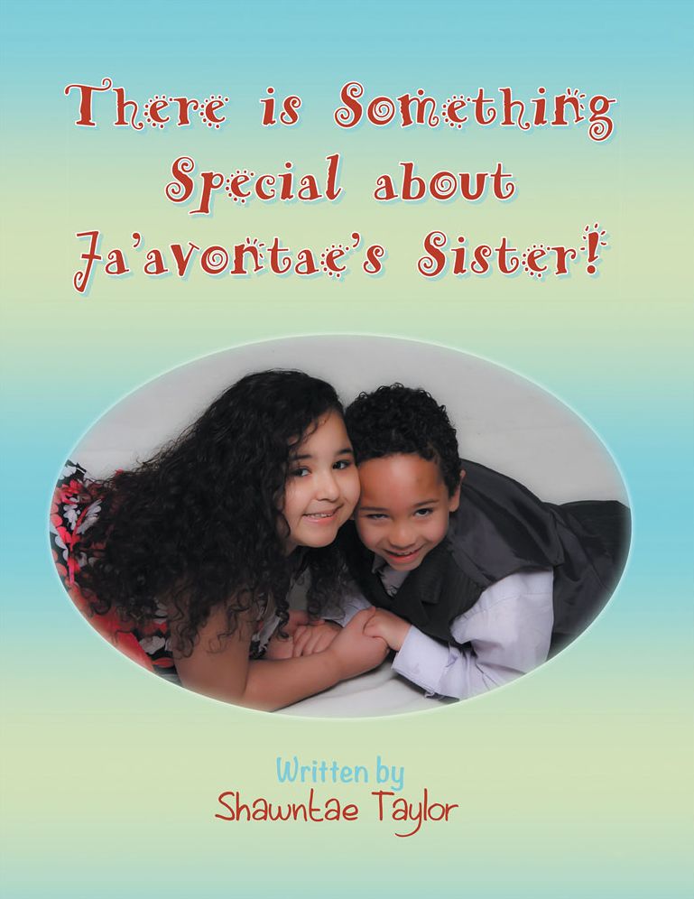 There is Something Special about Ja'avontae's Sister!