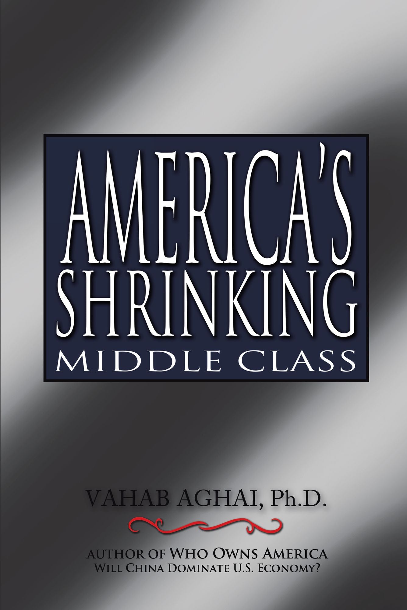 AMERICA?S SHRINKING MIDDLE CLASS