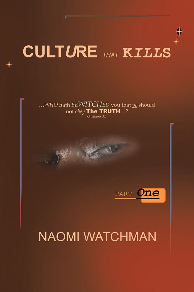 Culture That Kills: Who hath Bewitched you that ye should not obey the Truth? (Galatians 3:1)