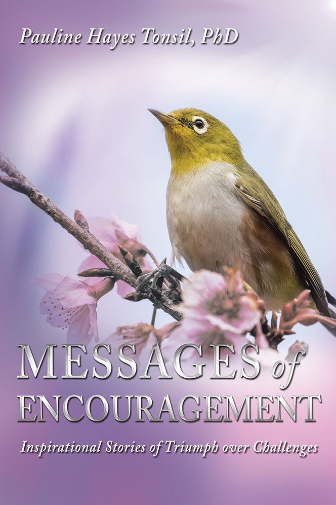 Messages of Encouragement: Inspirational Stories of Triumph over Challenges