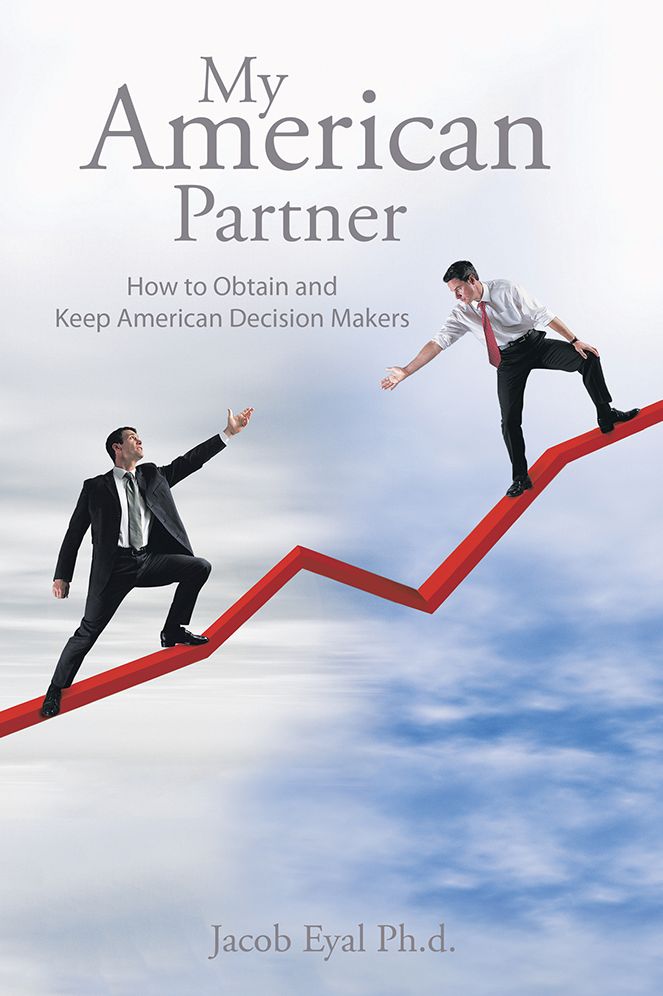 My American Partner: How to Obtain and Keep American Decision Makers