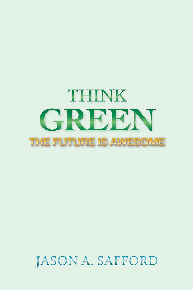 Think Green: The Future is Awesome