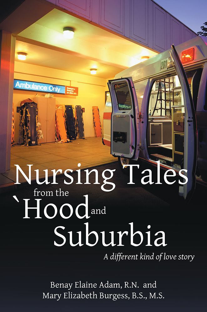 Nursing Tales from the 'Hood and Suburbia: A different kind of love story