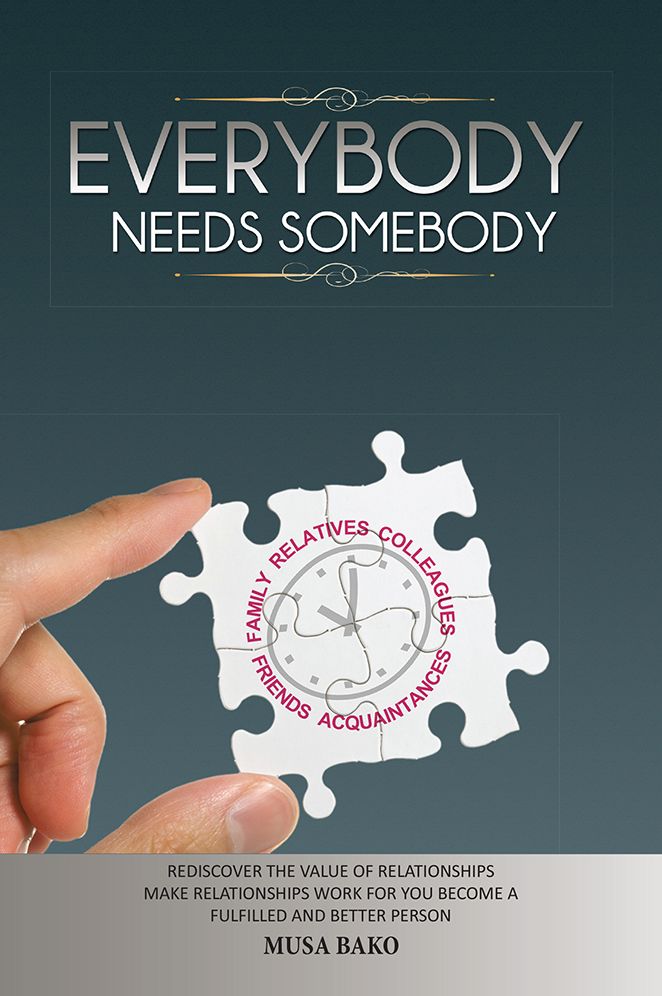Everybody Needs Somebody: Rediscover the Value of Relationships