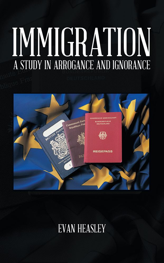 IMMIGRATION: A STUDY IN ARROGANCE AND IGNORANCE