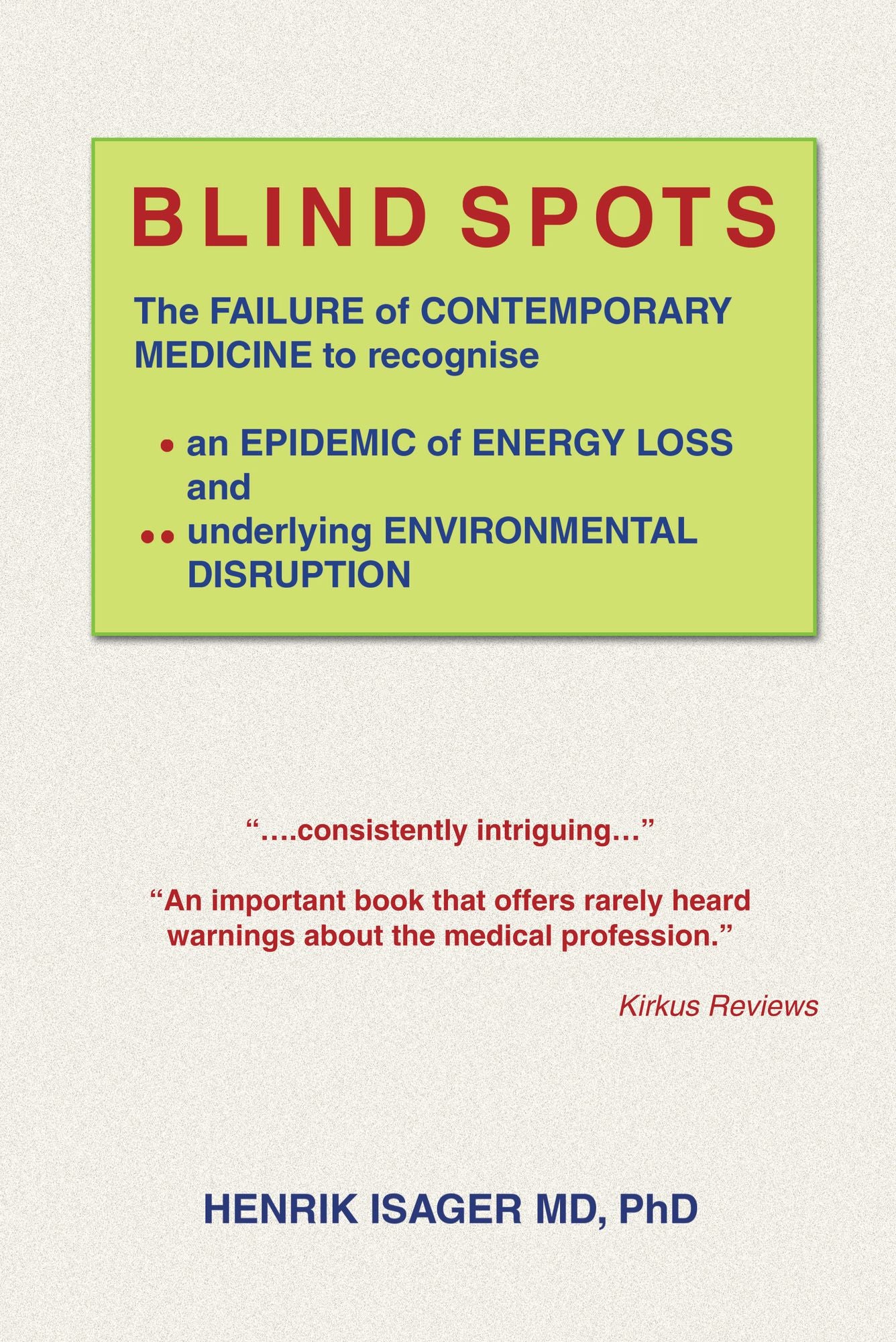 Blind Spots: The Failure of Contemporary Medicine to Recognise an Epidemic of Energy Loss and Underlying Environmental Disruption
