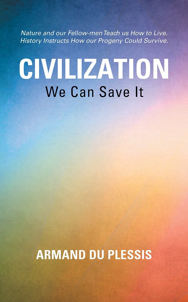 C I V I L I Z A T I O N: WE CAN SAVE IT