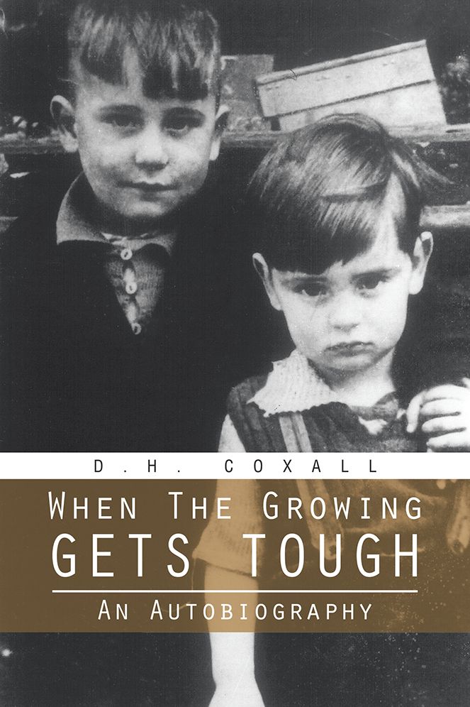 When The Growing Gets Tough: An Autobiography