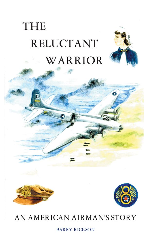 THE RELUCTANT WARRIOR: AN AMERICAN AIRMAN'S STORY