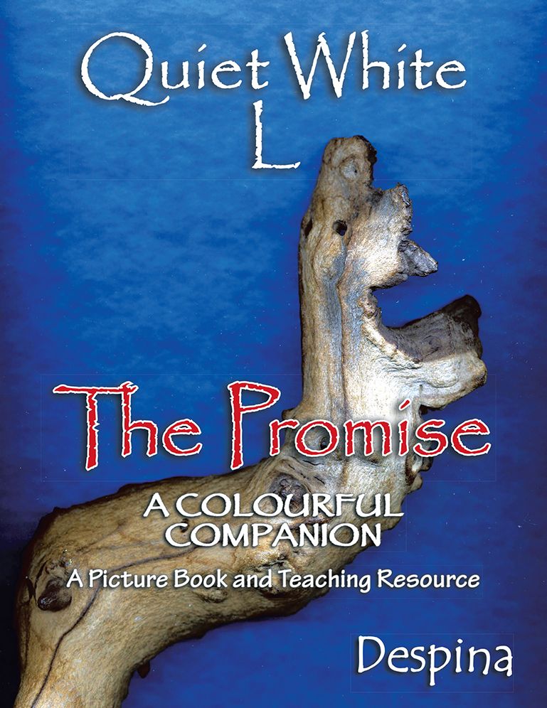 Quiet White L: The Promise a Colourful Companion a Picture Book & a Teaching Resource