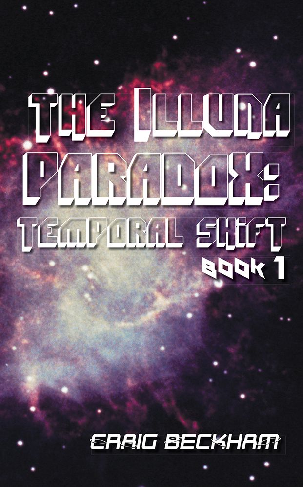 The Illuna Paradox: Temporal Shift: Book 1