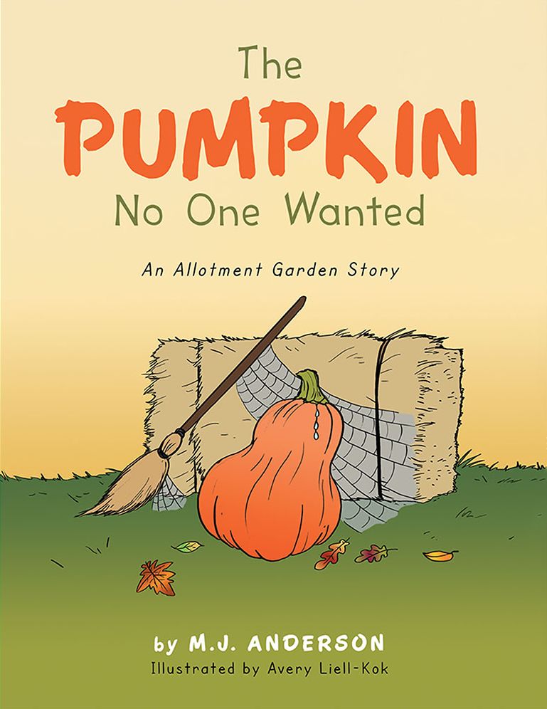 The Pumpkin No One Wanted: An Allotment Garden Story