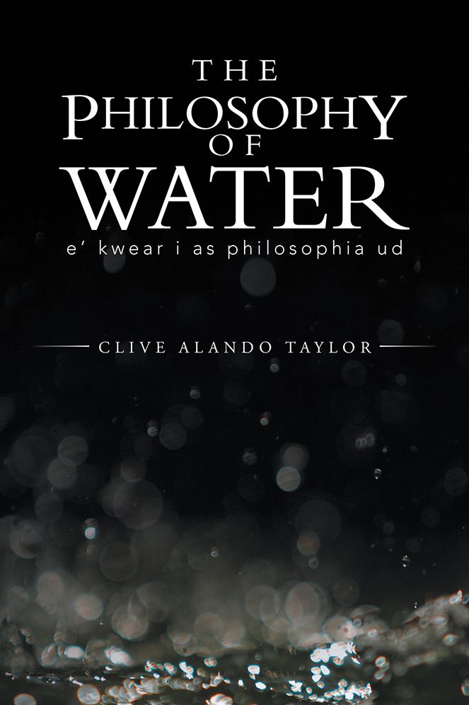 The Philosophy Of Water: e' kwear i as philosophia ud