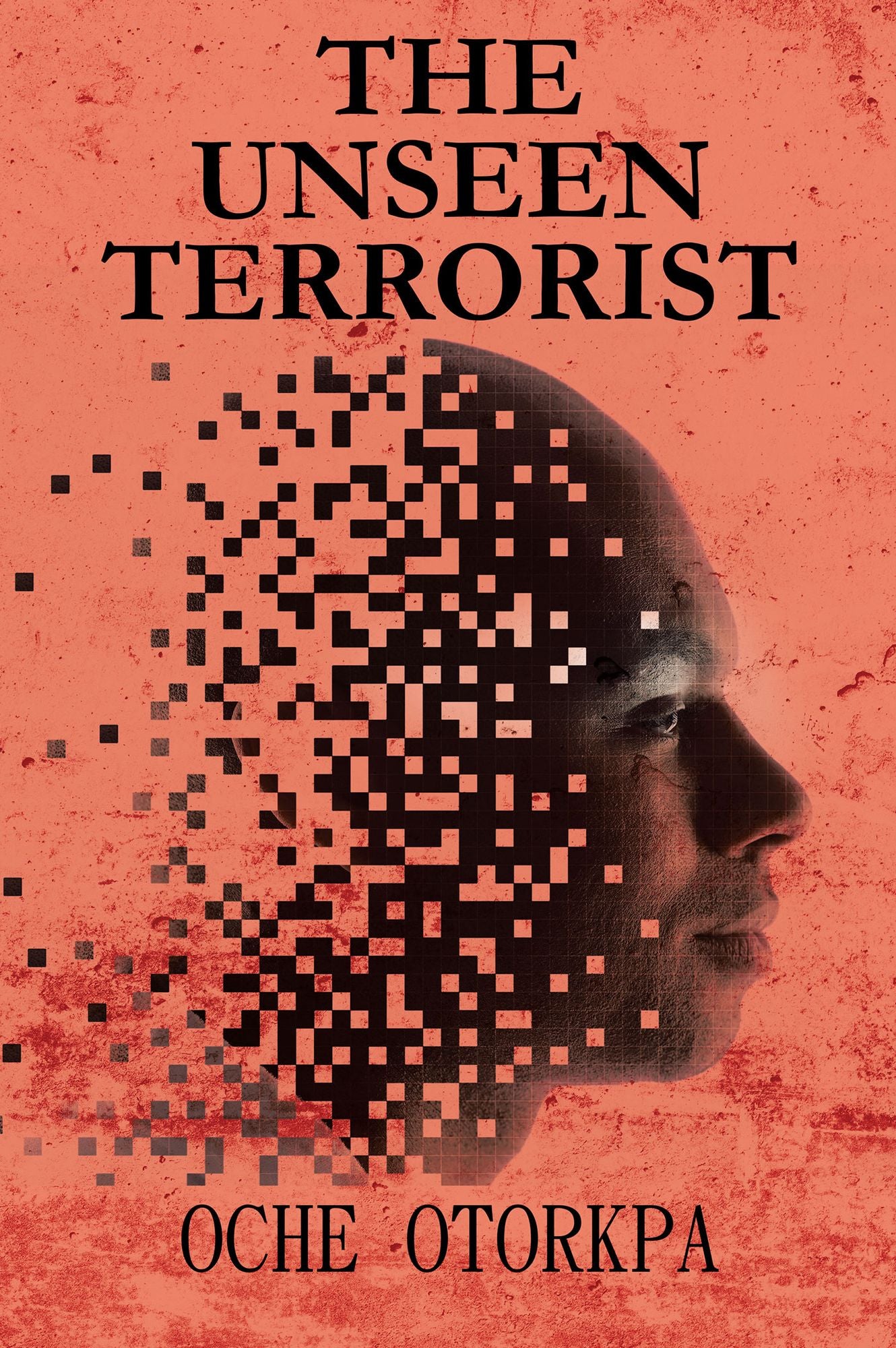 THE UNSEEN TERRORIST