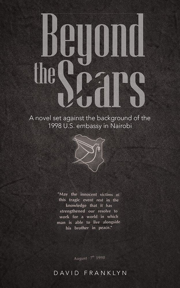 Beyond the Scars: A novel set against the background of the 1998 U.S. embassy in Nairobi