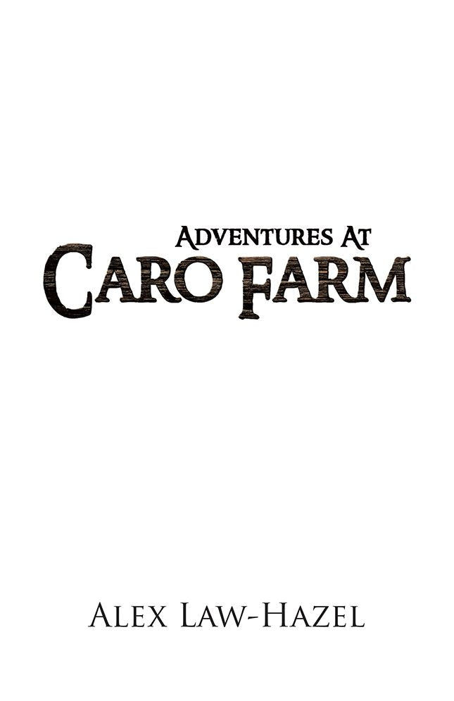Adventures At Caro Farm
