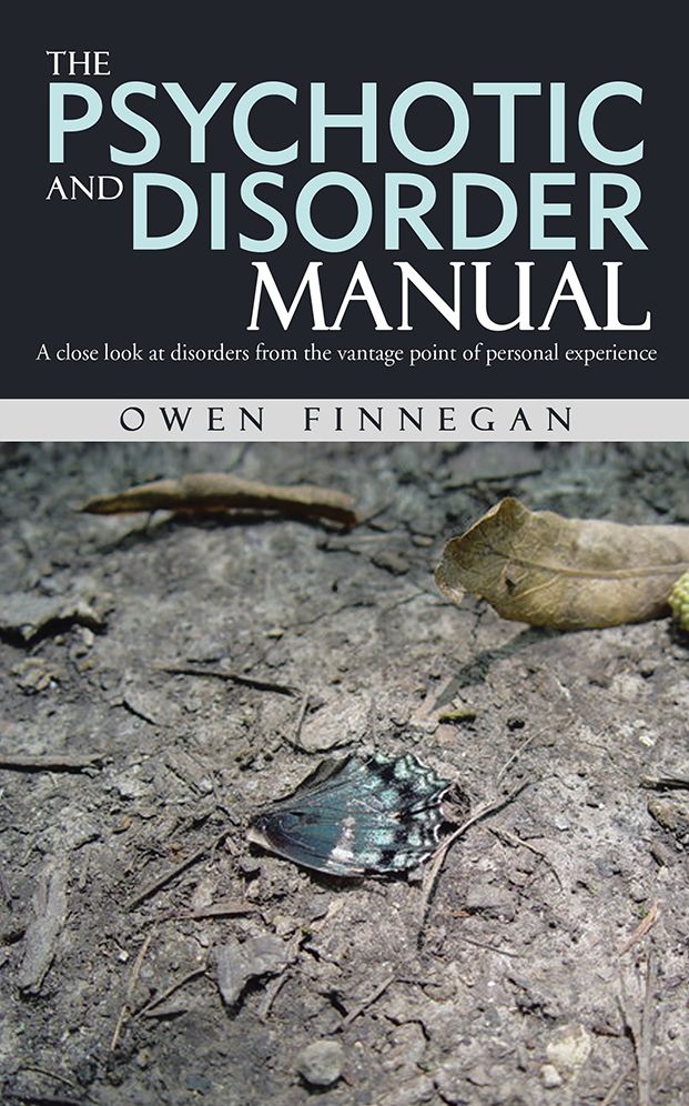 The Psychotic and Disorder Manual: A close look at disorders from the vantage point of personal experience