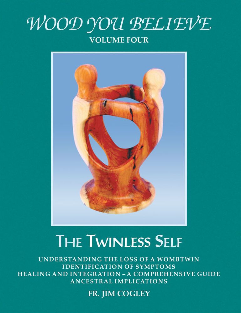 WOOD YOU BELIEVE: THE TWINLESS SELF