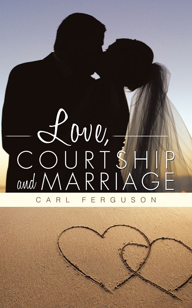 Love, Courtship And Marriage