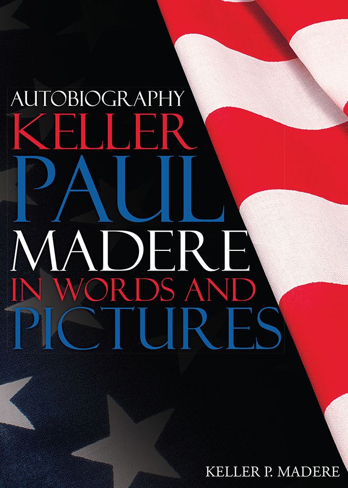 Autobiography Keller Paul Madere in Words and Pictures