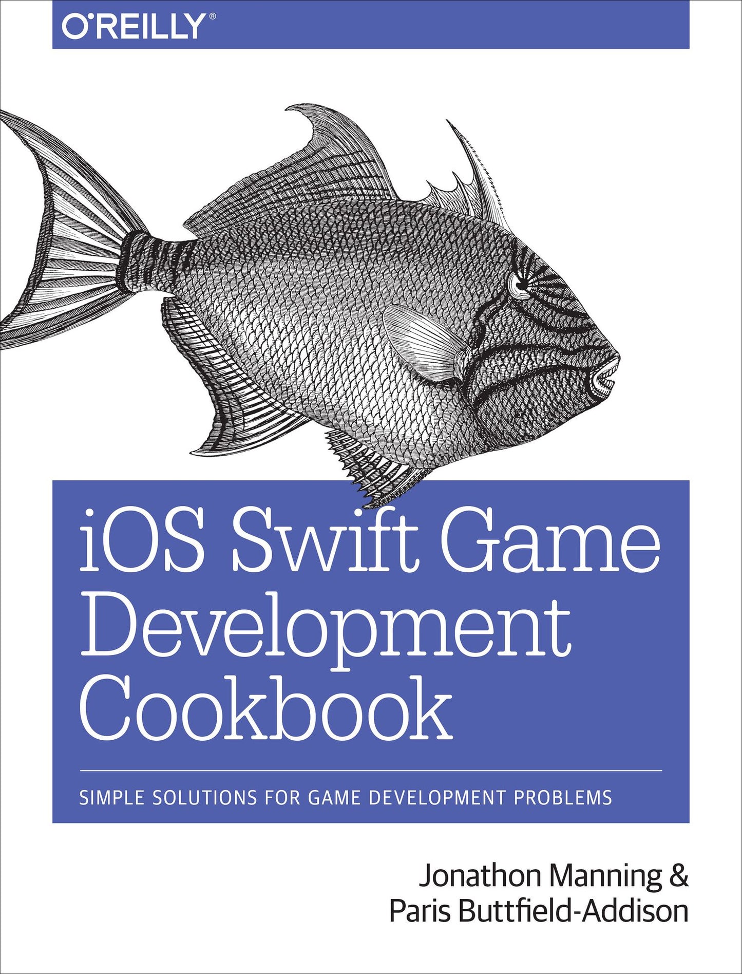 iOS Swift Game Development Cookbook: Simple Solutions for Game Development Problems