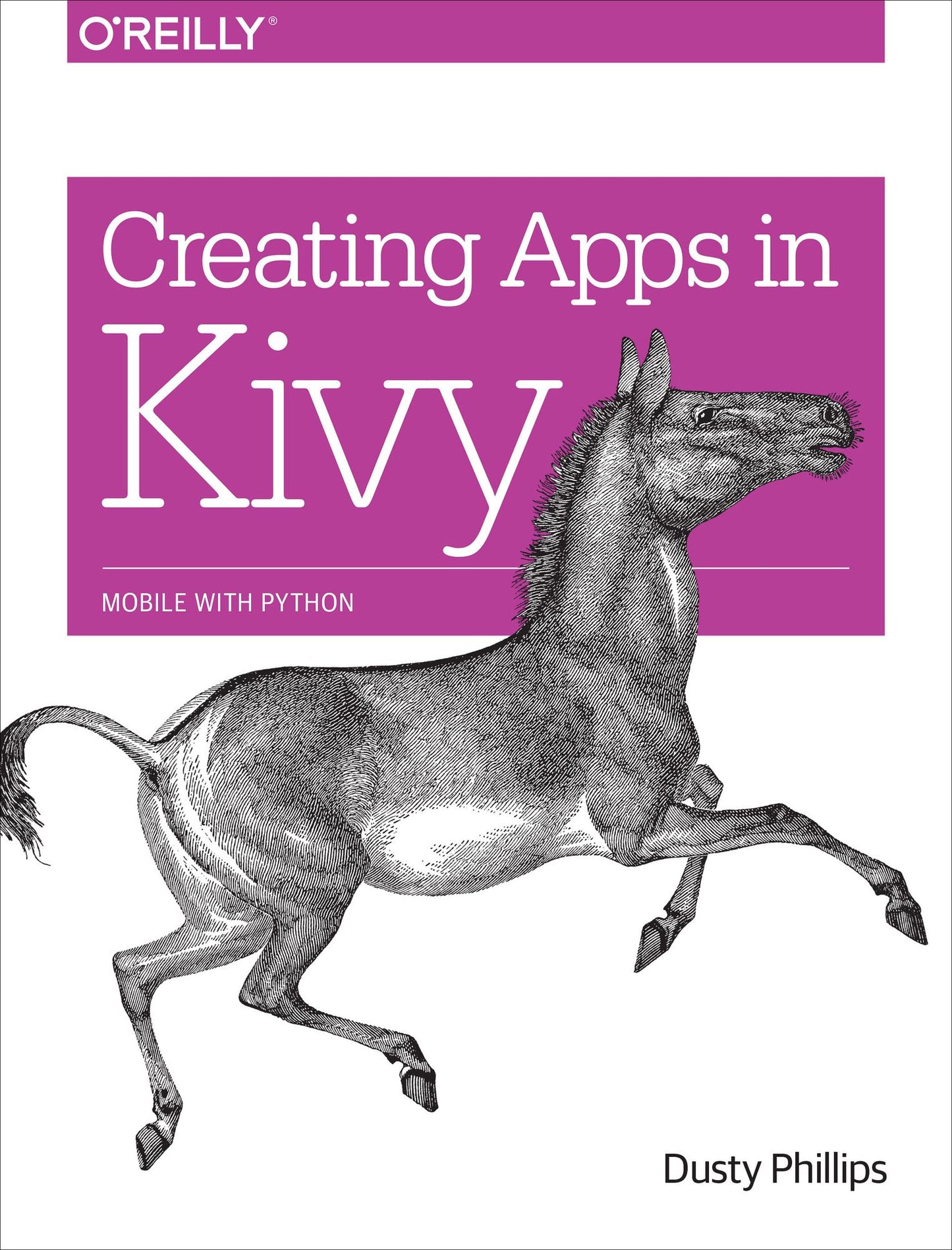 Creating Apps in Kivy: Mobile with Python
