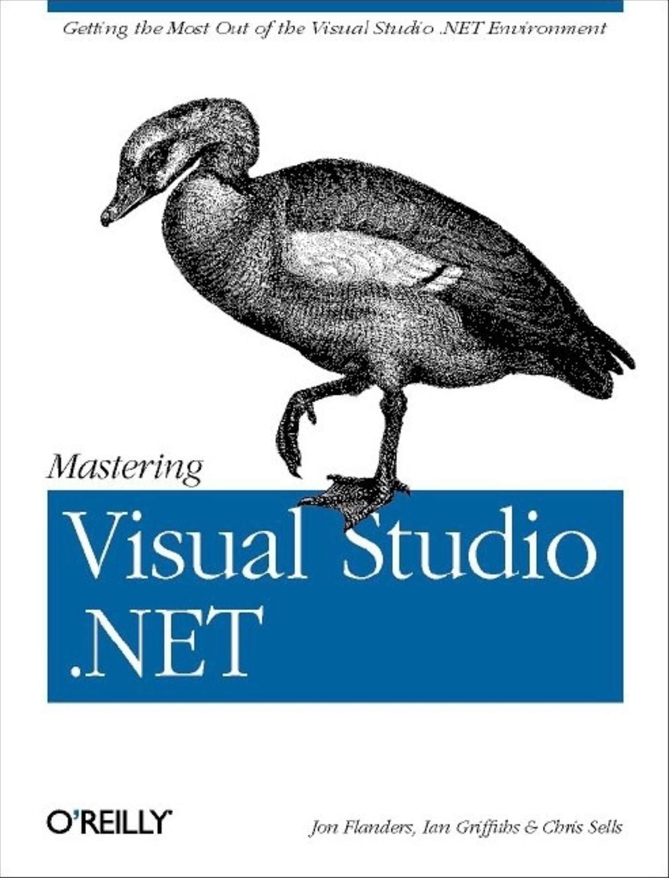 Mastering Visual Studio .NET: Getting the Most Out of the Visual Studio .NET Environment