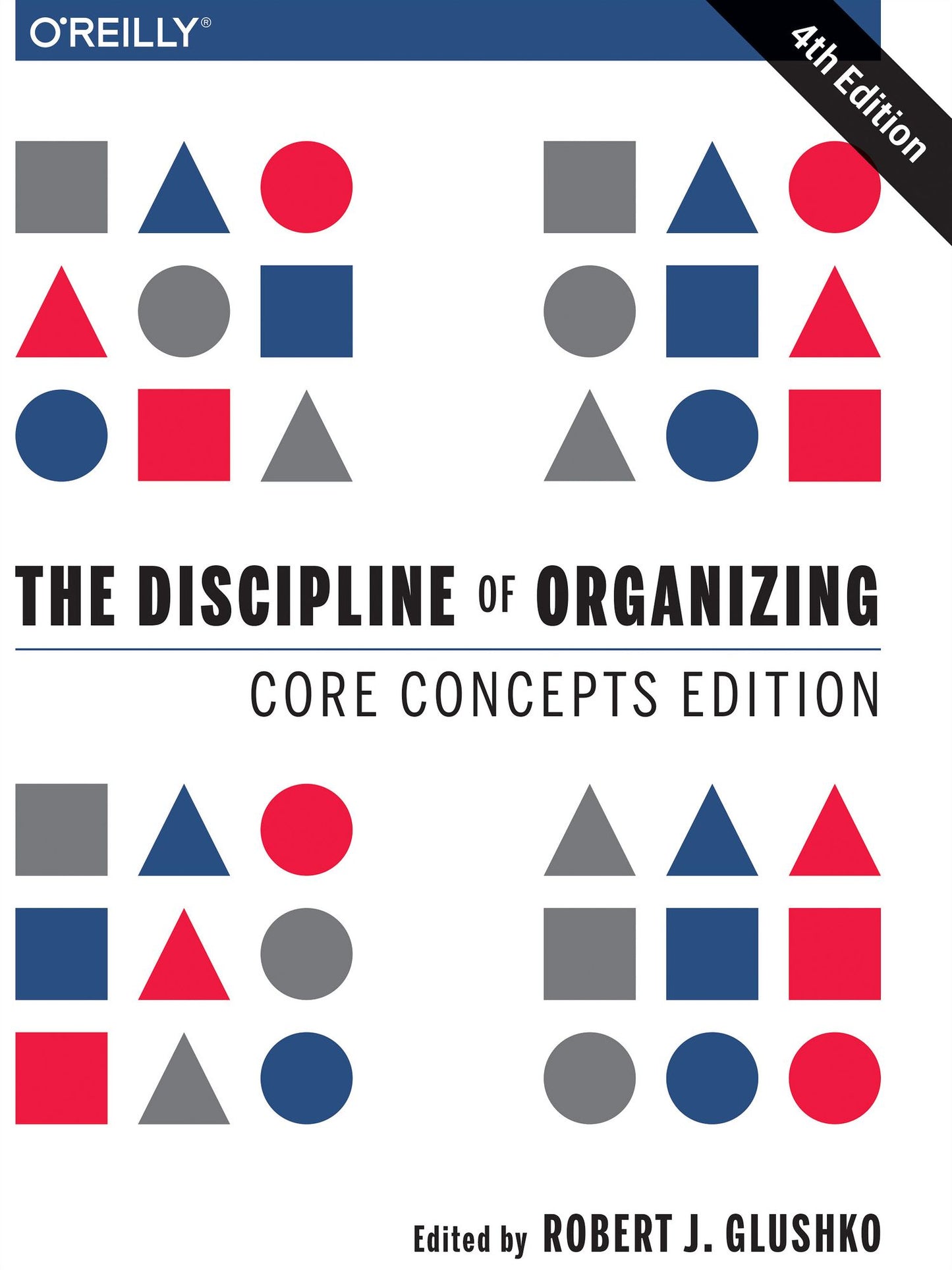 The Discipline of Organizing: Core Concepts Edition