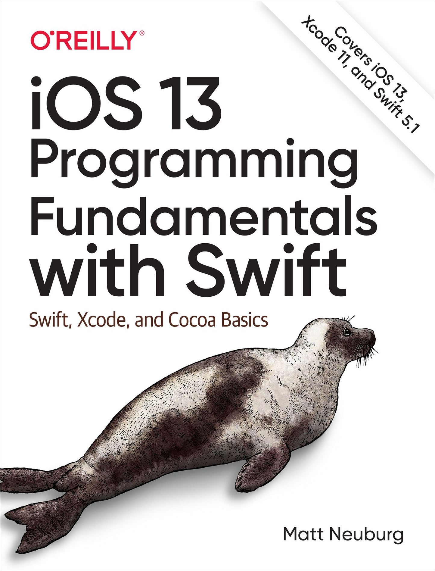 Ios 13 Programming Fundamentals With Swift : Swift, Xcode, and Cocoa Basics