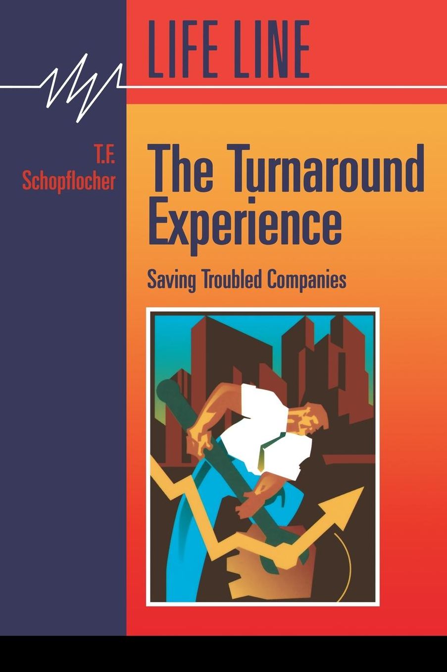 Turnaround Experience: Saving Troubled Companies