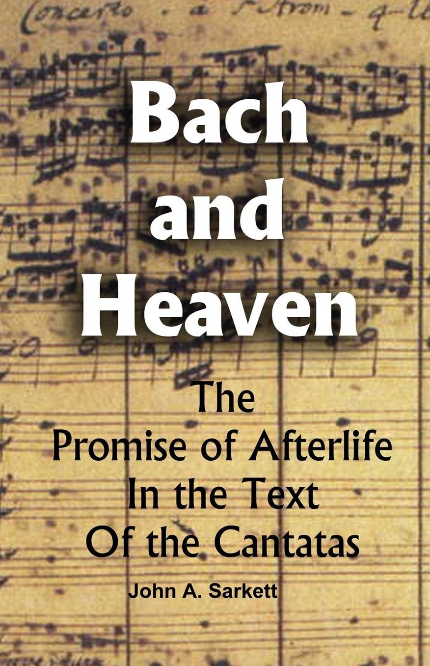 Bach and Heaven: The Promise of Afterlife in the Text of the Cantatas