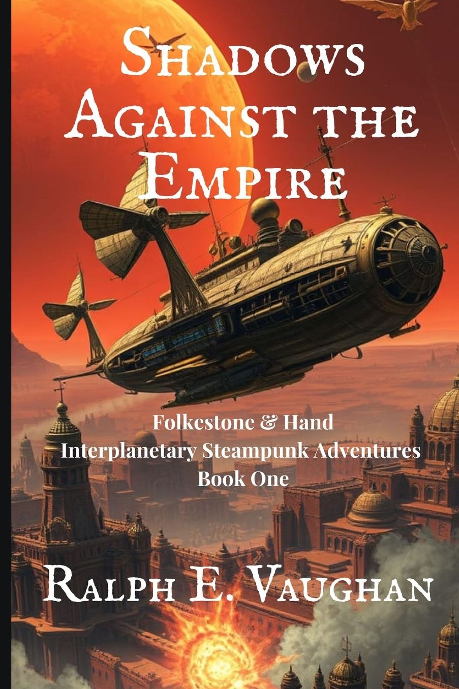 Shadows Against the Empire: An Interplanetary Steampunk Adventure