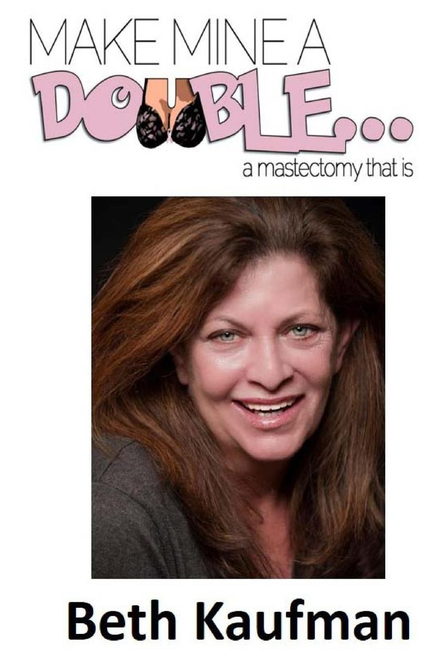 Make Mine a Double... A Mastectomy That Is