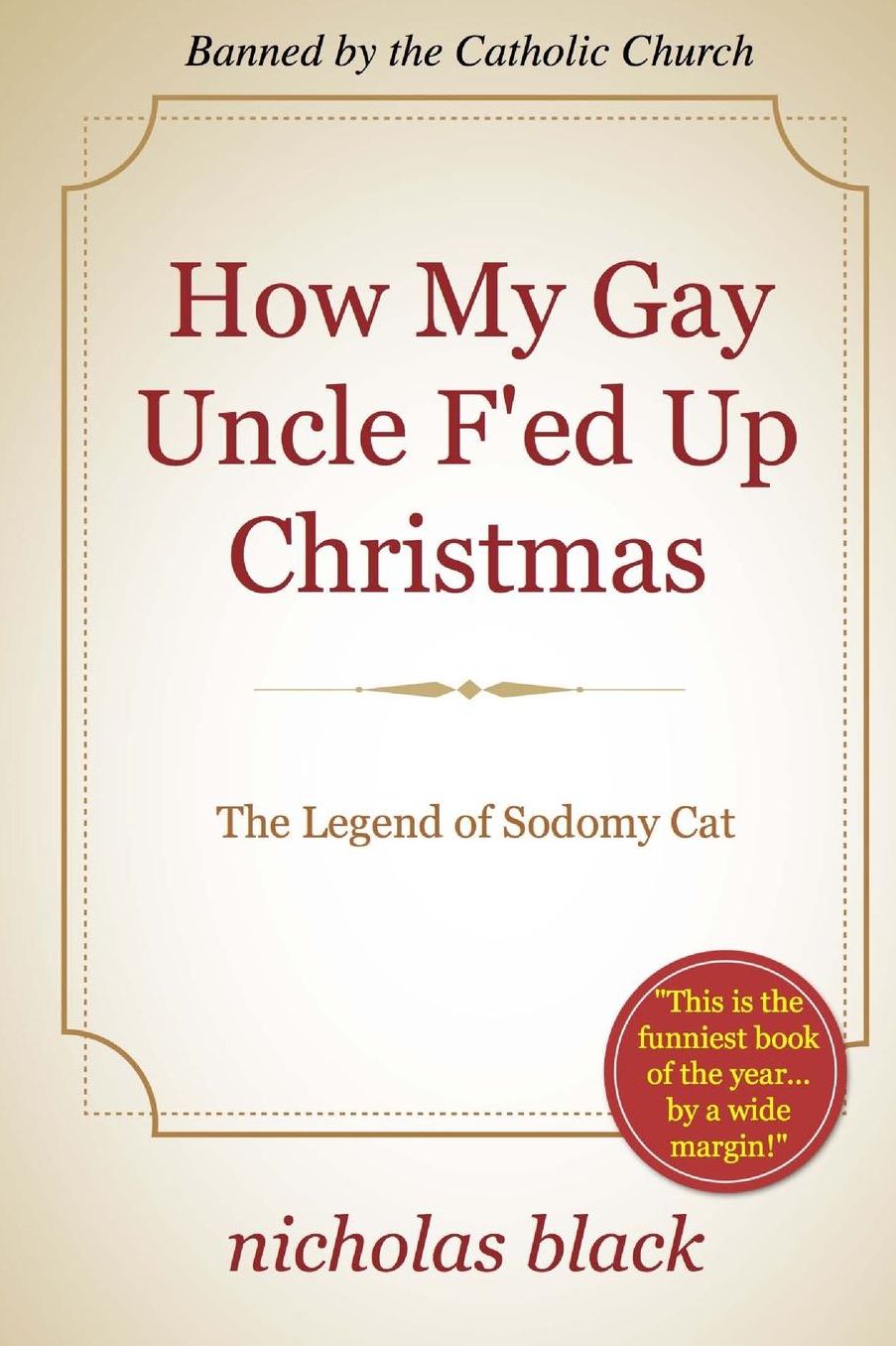 How My Gay Uncle F'ed Up Christmas: The Legend of Sodomy Cat