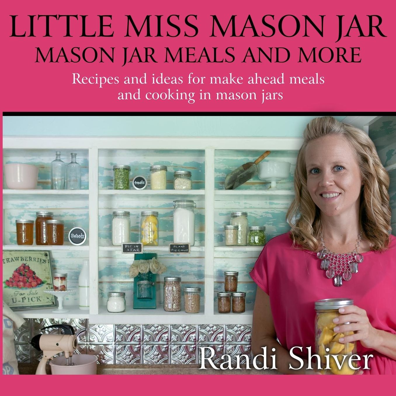 Little Miss Mason Jar: Mason Jar Meals and More