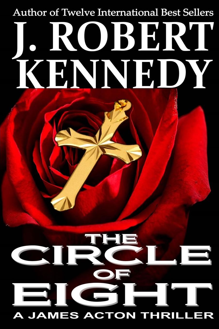 The Circle of Eight: A James Acton Thriller Book #7