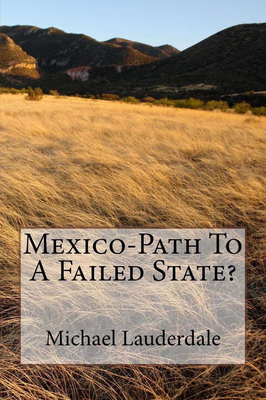 Mexico-Path To A Failed State?