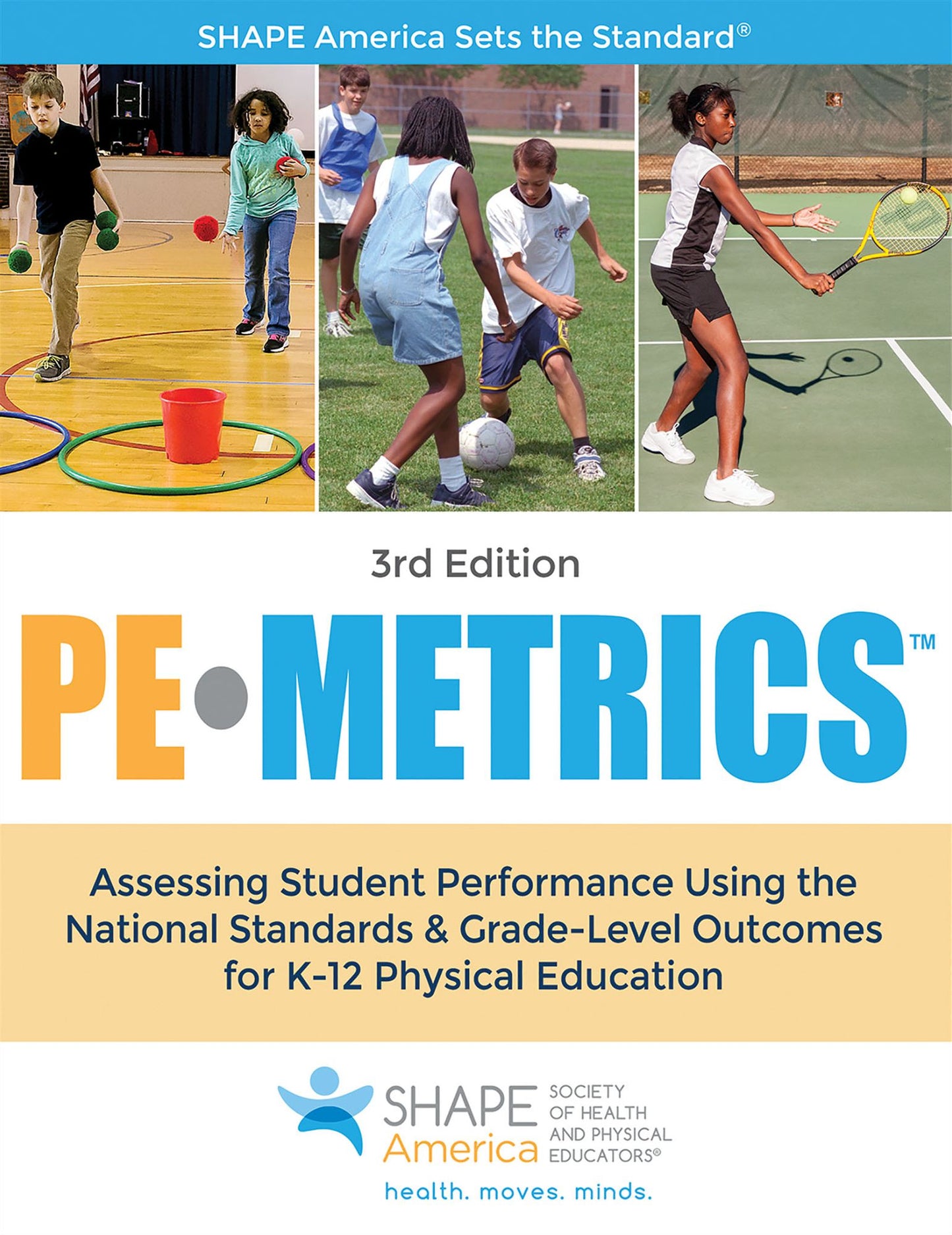 Pe Metrics 3rd Edition: Assessing Student Performance Using the National Standards & Grade-Level Outcomes for K-12 Physical Education