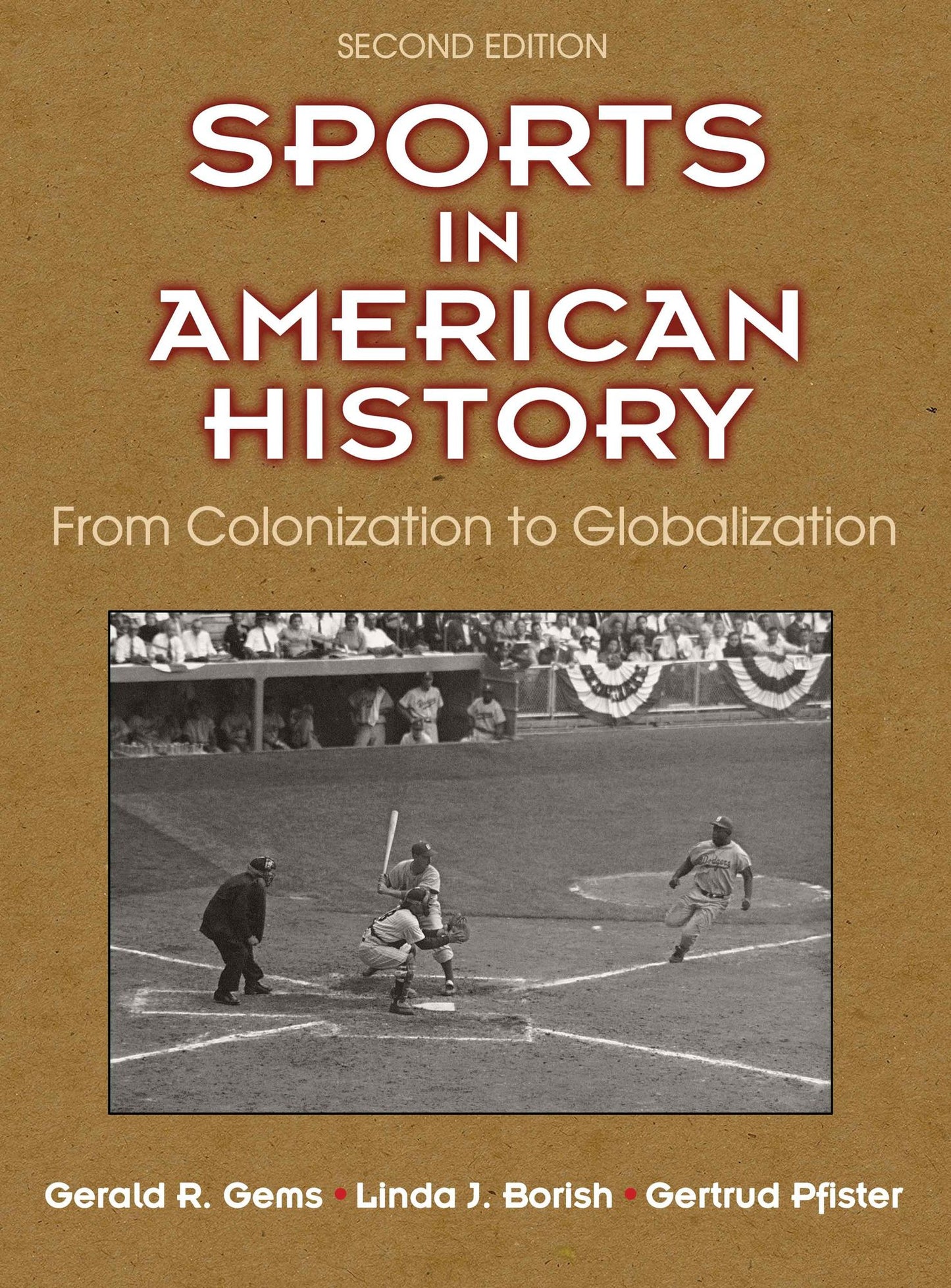 Sports in American History, 2E: From Colonization to Globalization