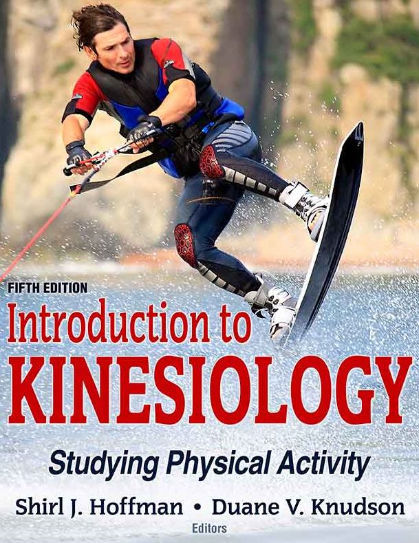 Introduction to Kinesiology 5th Edition: Studying Physical Activity
