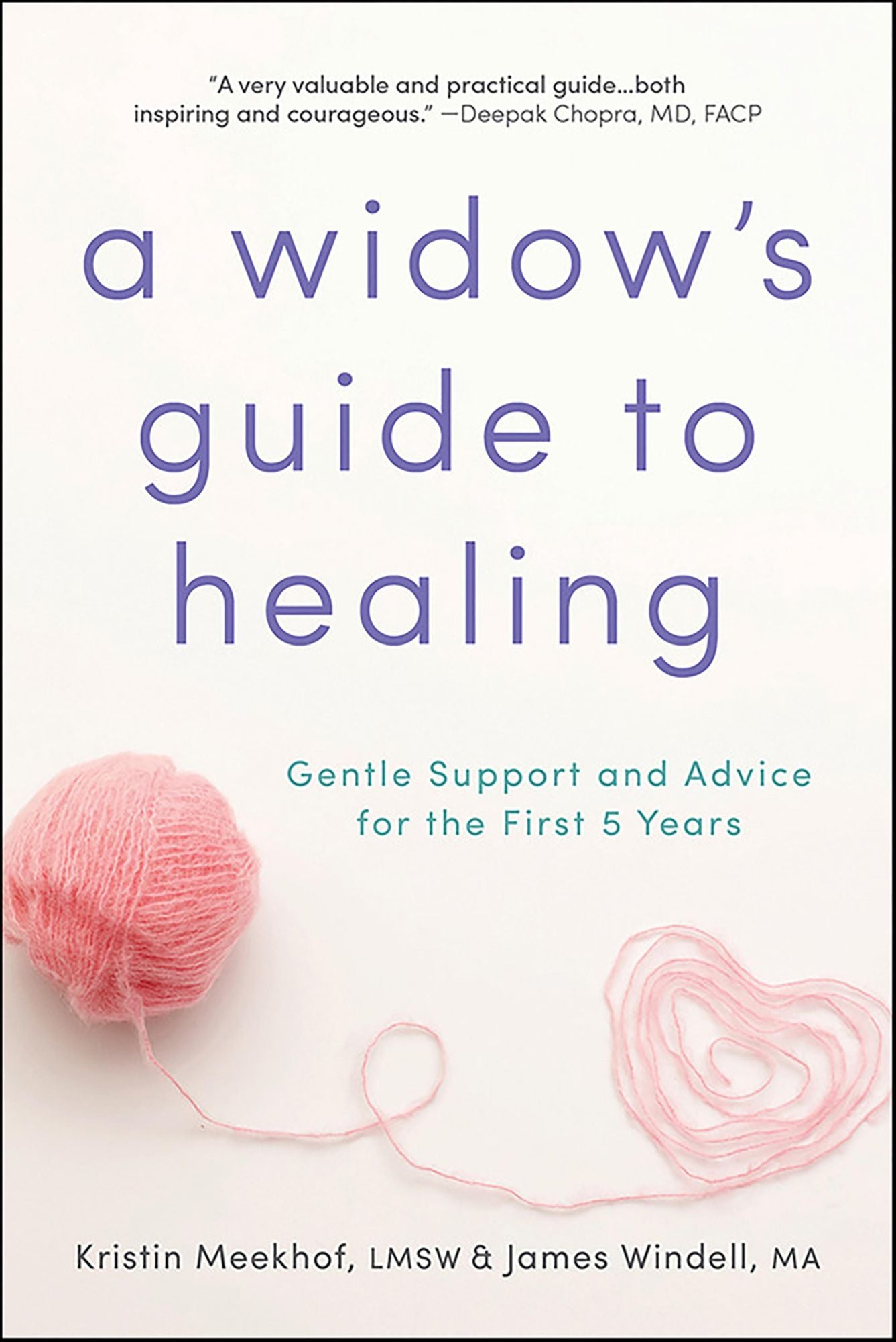 A Widow's Guide to Healing: Gentle Support and Advice for the First 5 Years