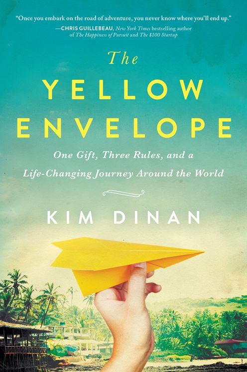 Yellow Envelope: One Gift, Three Rules, and A Life-Changing Journey Around the World