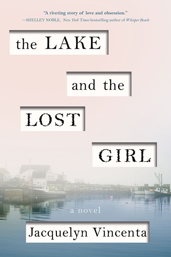 The Lake and the Lost Girl: A Novel