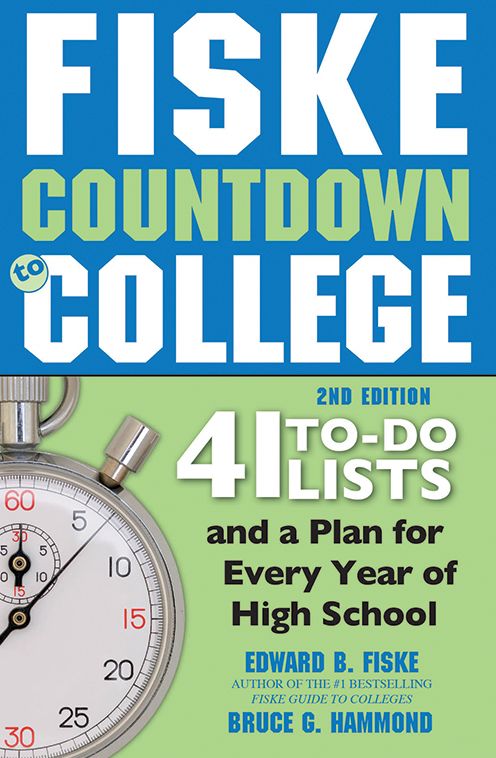 Fiske Countdown to College: 41 To-Do Lists and a Plan for Every Year of High School