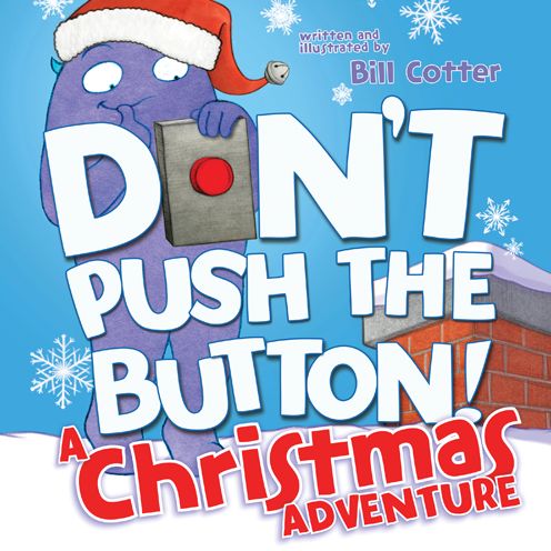 Don't Push the Button! A Christmas Adventure