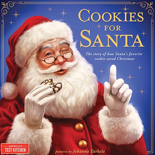 Cookies for Santa : The story of how Santa's favorite cookie saved Christmas
