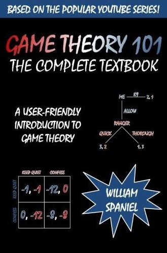 Game Theory 101: Complete Textbook
