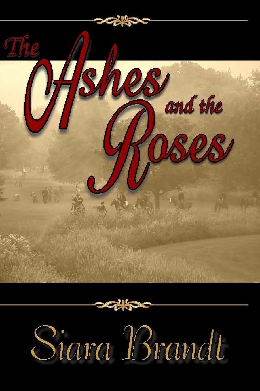 The Ashes and the Roses: A Novel of the Civil War